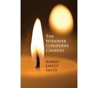 Robert Lavett Smith The Widower Considers Candles (Tascabile)