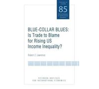 Robert Lawrence Blue Collar Blues - Is Trade to Blame for Rising US (Tascabile)
