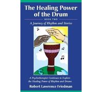 Robert Lawrence Friedman The Healing Power of the Drum - Book Two (Tascabile)