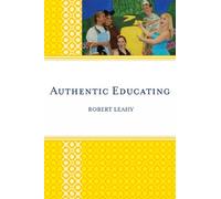 Robert Leahy Authentic Educating (Tascabile)
