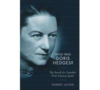 Robert Lecker Who Was Doris Hedges? (Copertina rigida)