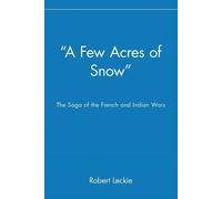 Robert Leckie "A Few Acres of Snow" (Tascabile)