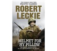 Robert Leckie Helmet for my Pillow (Tascabile)