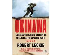 Okinawa: A Decorated Marine's Account of the Last Battle of World War II