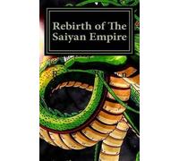 Robert Lee Brown Rebirth of The Saiyan Empire (Tascabile)