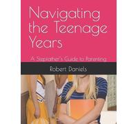 Robert Lee Daniels Navigating the Teenage Years (Tascabile)