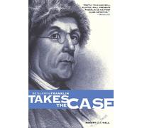 Robert Lee Hall Benjamin Franklin Takes the Case (Tascabile) Pine Street Books