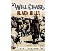 Robert Lee Primeaux Will Chase, "The Black Hills (Tascabile) Will Chase Western