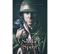 Robert Lee Stewart A Soldier's Spirit (Tascabile)