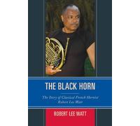 Robert Lee Watt The Black Horn (Copertina rigida)