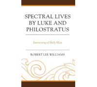 Robert Lee Williams Spectral Lives by Luke and Philostratus (Copertina rigida)