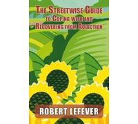 Robert Lefever The Street-wise Guide to Coping with & Recovering fro (Tascabile)