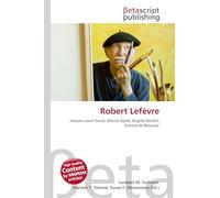 Robert Lefèvre: Jacques-Louis David, Marcel Aymé, Brigitte Bardot, Simone de Beauvoir