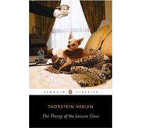 Robert Lekachman Thorstein Veblen Thorsten The Theory of the Leisur (Tascabile)