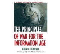 Robert Leonhard The Principles of War for the Information Age (Tascabile)