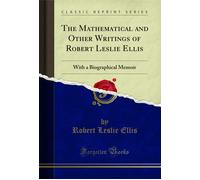 Robert Leslie E The Mathematical and Other Writings of Robert Leslie (Tascabile)
