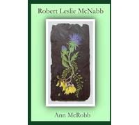 Robert Leslie McNabb: A Little Of His Life