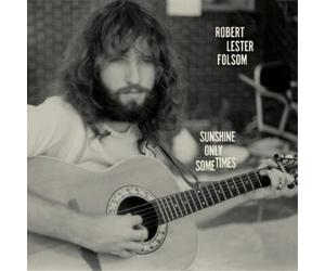 Robert Lester Fol Sunshine Only Sometimes: Archives 1972-1975 - Volum (Vinyl LP)