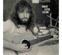 Robert Lester Folsom - Sunshine Only Sometimes: Archives Vol. 2, 1972-1975