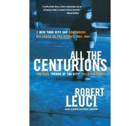 Robert Leuci All the Centurions (Tascabile)