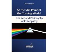 Robert Lever At the Still Point of the Turning World (Tascabile)