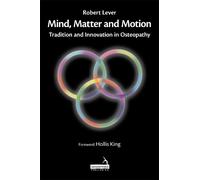 Robert Lever Mind, Matter and Motion (Copertina rigida)