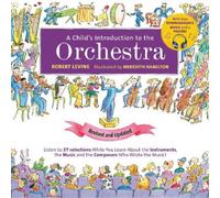 Robert Levine A Child's Introduction to the Orchestra (Revise (Copertina rigida)
