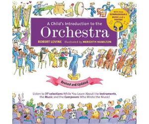 Robert Levine A Child's Introduction to the Orchestra (Revise (Copertina rigida)