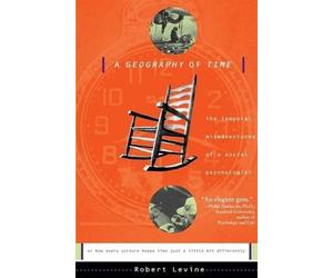 Robert Levine A Geography Of Time (Tascabile)