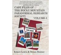 Robert Lewis Br Case Files of the Rocky Mountain Paranormal Research (Tascabile)