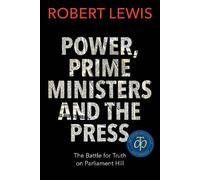 Robert Lewis Power, Prime Ministers and the Press (Tascabile)