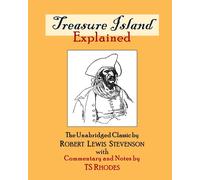Robert Lewis St Treasure Island Explained: The Complete and Unabridg (Tascabile)