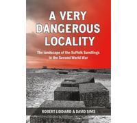 Robert Liddiard David Sims A Very Dangerous Locality (Tascabile)
