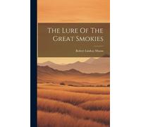 Robert Lindsay Mason The Lure Of The Great Smokies (Copertina rigida)