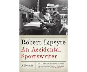 Robert Lipsyte An Accidental Sportswriter (Tascabile)