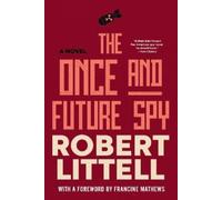 Robert Littell The Once and Future Spy (Tascabile)