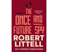 Robert Littell The Once and Future Spy (Tascabile)