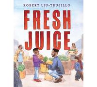 Robert Liu-Trujilo Fresh Juice (Copertina rigida)