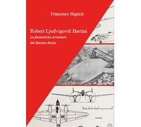 Robert Ljudvigovič Bartini: Le fantastiche avventure del Barone Rosso