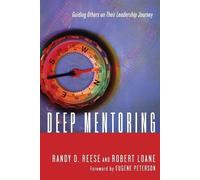 Robert Loane Randy D. Reese Deep Mentoring - Guiding Others on Their (Tascabile)