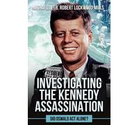 Robert Lockwood Mills Michael D Investigating the Kennedy Assassinat (Tascabile)
