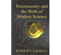 Robert Lomas Freemasonry and the Birth of Modern Science (Tascabile)