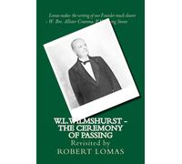 Robert Lomas W.L.Wilmshurst - The Ceremony of Passing (Tascabile)