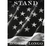 Robert Longo: Stand