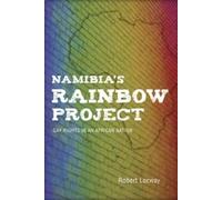 Robert Lorway Namibia's Rainbow Project (Tascabile)