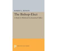 Robert Louis Benson Bishop-Elect (Tascabile) Princeton Legacy Library