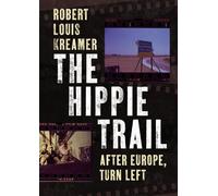 Robert Louis Kreamer The Hippie Trail (Tascabile)
