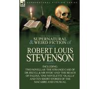 Robert Louis St The Collected Supernatural and Weird Fiction (Copertina rigida)