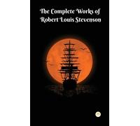 Robert Louis St The Complete Robert Louis Stevenson: Masterpi (Copertina rigida)