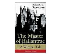 Robert Louis St The Master of Ballantrae: A Winter's Tale (Illustrat (Tascabile)